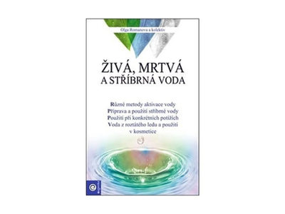 Živá, mrtvá a stříbrná voda