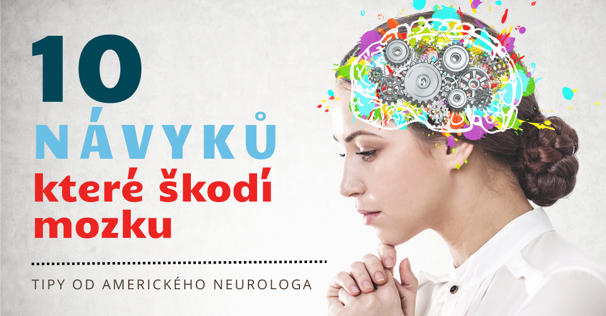 10 návyků, které mohou poškodit mozek