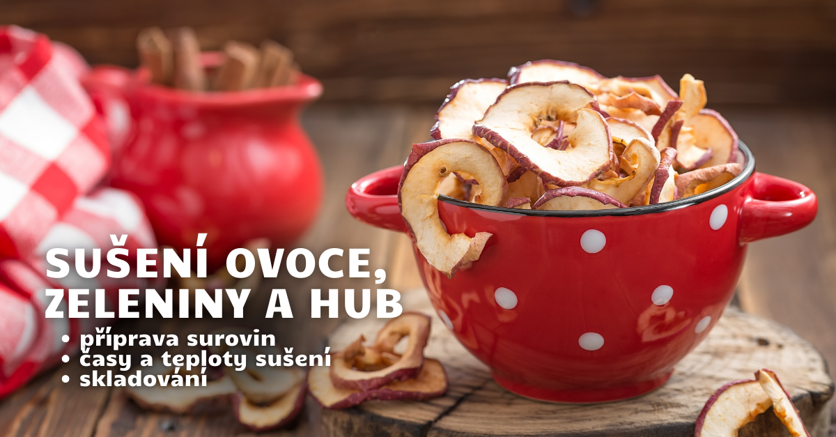 sušení ovoce, zeleniny a hub v sušičce potravin